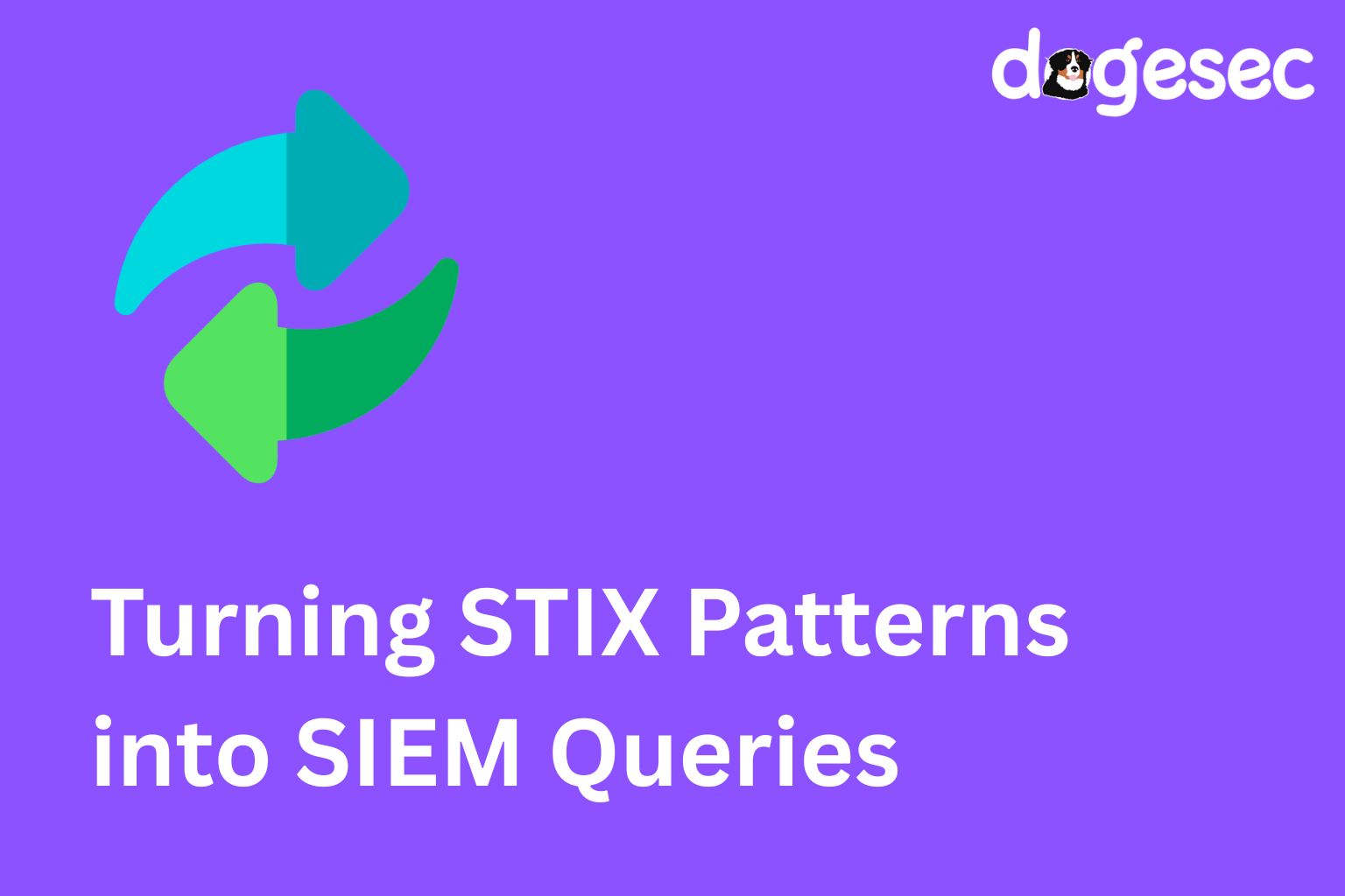 STIX Shifter: Turning STIX Patterns into SIEM Queries STIX Shifter: Turning STIX Patterns into SIEM Queries