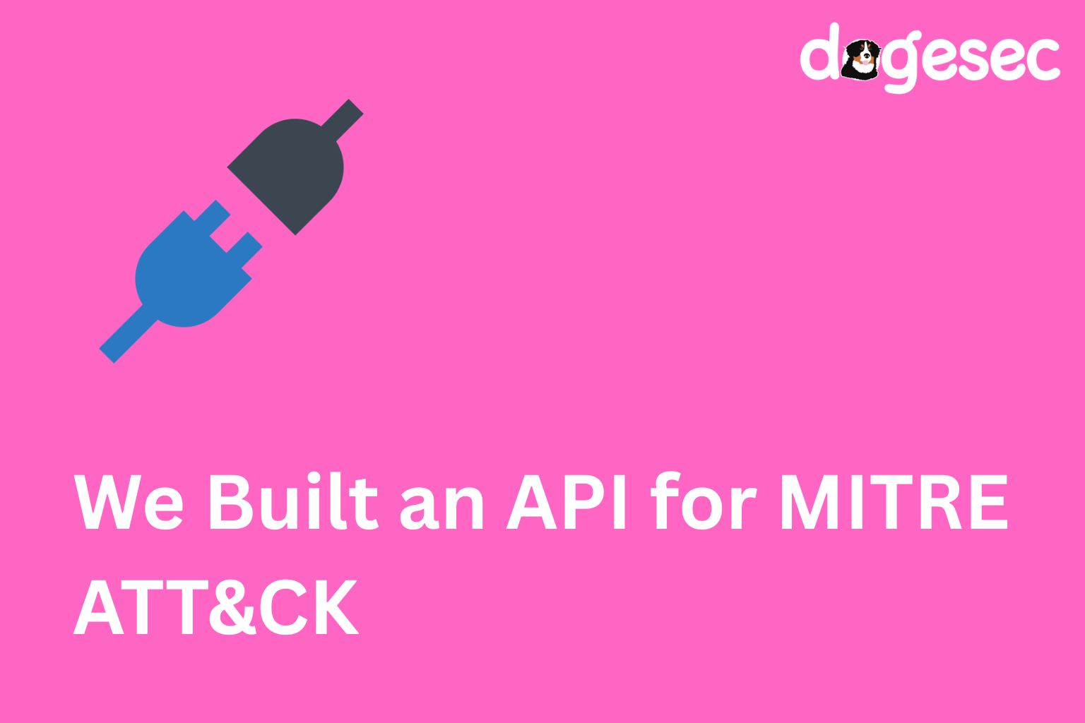CTI Developers: We Built an API for MITRE ATT&CK, CWE, CAPEC, ATLAS... and more! CTI Developers: We Built an API for MITRE ATT&CK, CWE, CAPEC, ATLAS... and more!